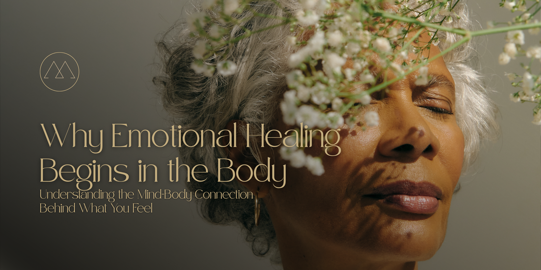 Why Emotional Healing Begins in the Body