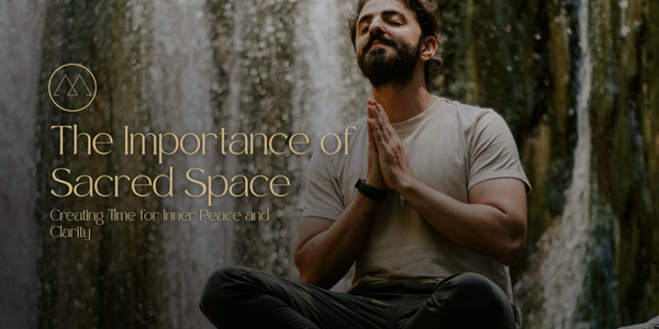 The Importance of Sacred Space